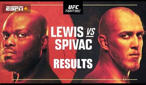 Ufc Fight Night Results Lewis Vs Spivac Mmanuts