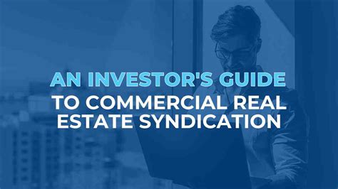 An Investors Guide To Commercial Real Estate Syndication