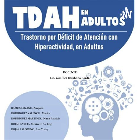 Tdah En Adultos Tdah En Adultos Podcast Podtail