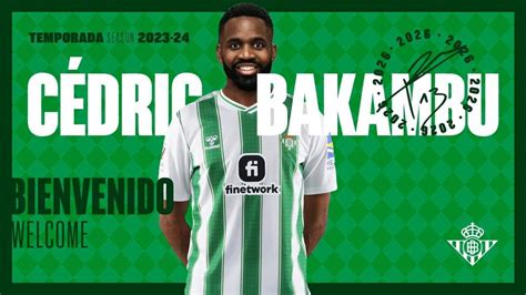 Football C Dric Bakambu Signe Officiellement Au Betis S Ville En