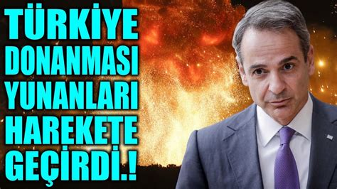 sondakika TÜRKİYE DONANMASI EZDİ GEÇTİ YUNANLAR PANİK YouTube