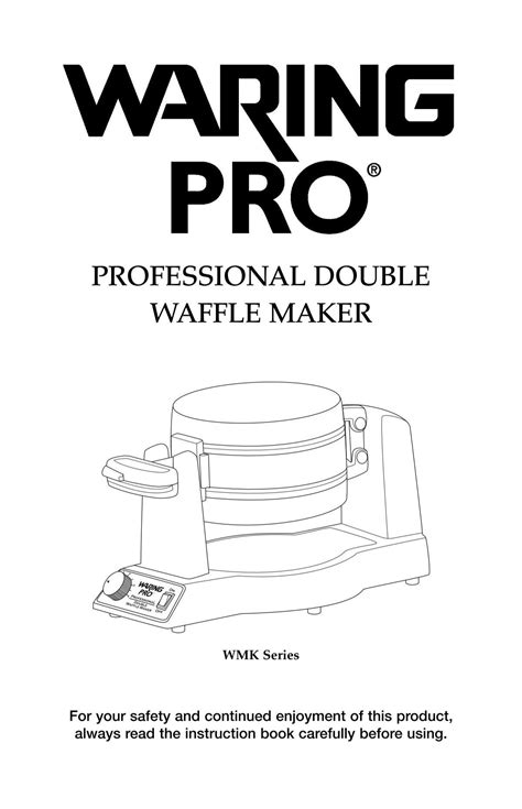 WMK600 Series Professional Double Waffle Maker ... - Waring Pro