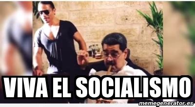 Meme Personalizado Viva El Socialismo