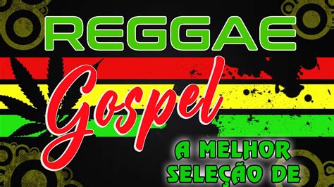 REGGAE GOSPEL NOVEMBRO 2022 NOVO REPERTÓRIO REGGAE GOSPEL DO