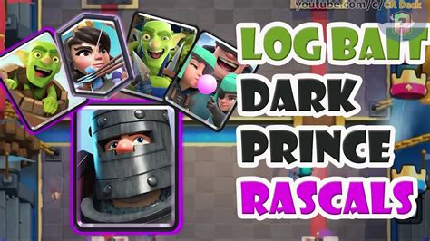 Log Bait Dark Prince Rascals Deck New Log Bait With Rascals