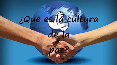 Valores De La Cultura De La Paz YouTube