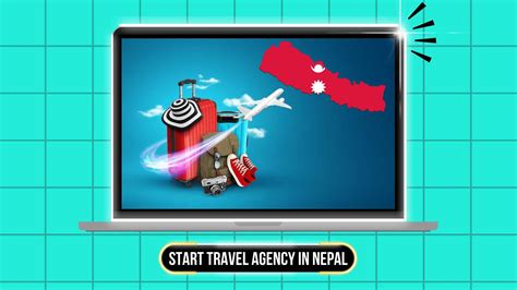 How To Start A Travel Agency Business In Nepal Guide