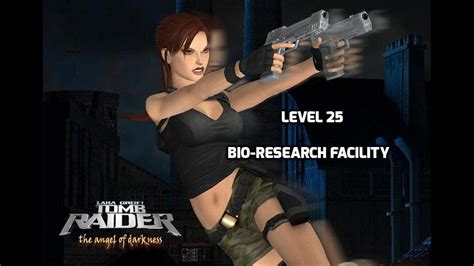 Tomb Raider The Angel Of Darkness Walkthrough Level 25 Bio Research