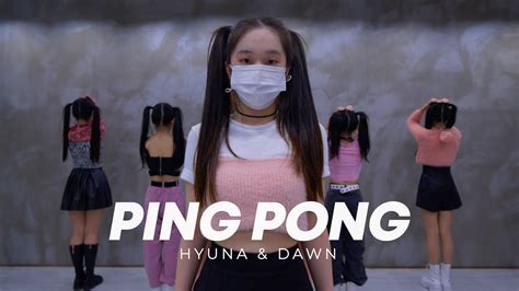 Hyuna And Dawn 현아 And 던 Ping Pong 핑퐁 Dance Cover Youtube