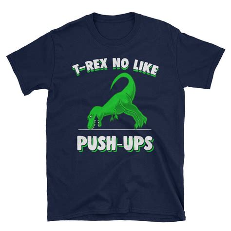 T Rex Hate Push Ups Tshirt T Rex Push Up Shirt Funny Trex Etsy