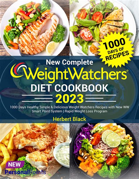 New Complete Weight Watchers Diet Cookbook 2023 1000 Days Healthy Simple And Delicious Weight