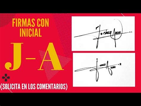 MODELOS DE FIRMAS CON J Y A COMO HACER UNA FIRMA ELEGANTE Con J Y