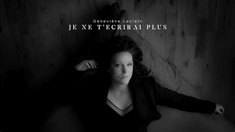 Je ne t écrirai plus Genevieve Leclerc Featuring Yoherlandy Garcia