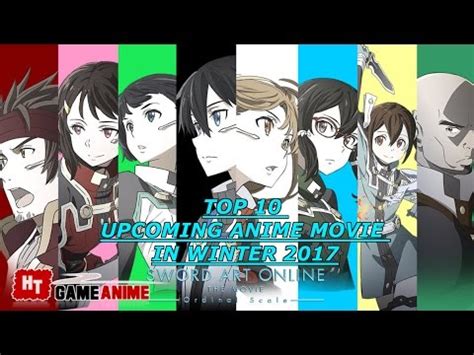 Top 10 Upcoming Anime Movie In Winter 2017 YouTube