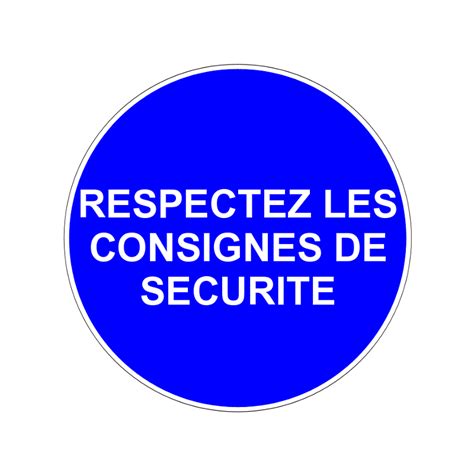 Respectez Les Consignes De Sécurité