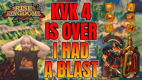 Recap Of My First Soc Kvk Rise Of Kingdoms Kvk 4 Youtube