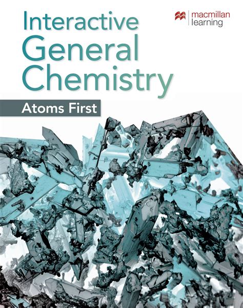 Interactive General Chemistry Atoms First By Macmillan Learning