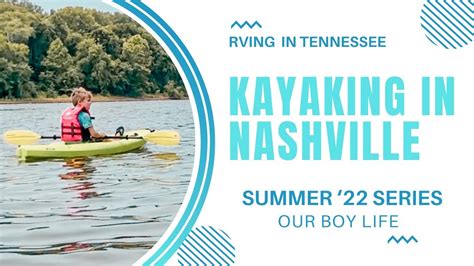 Kayaking The Cumberland River In Downtown Nashville Rving In