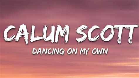 Calum Scott - Dancing On My Own (Lyrics) Chords - Chordify