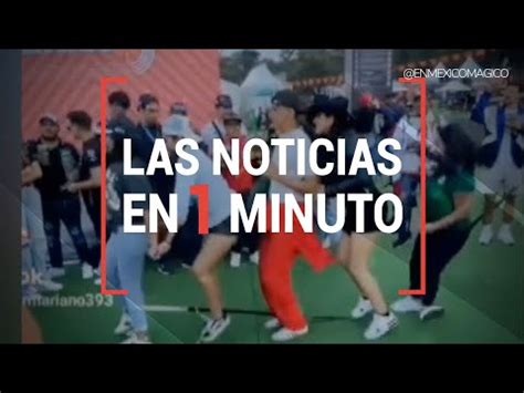 Las Noticias En Un Minuto 19 00 Horas 31de Octubre De 2022 YouTube