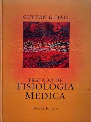 Tratado De Fisiologia M Dica By Guyton Arthur C E John E Hall