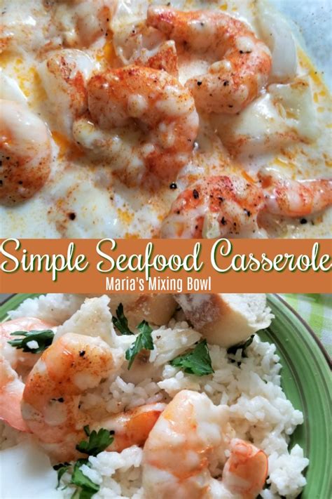 Simple Seafood Casserole Maria S Mixing Bowl Simple Seafood Casserole