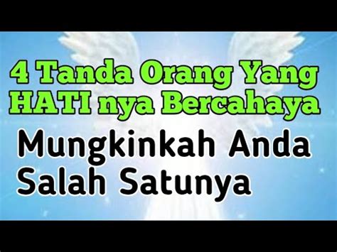 Tanda Orang Yang Hati Nya Bercahaya Bisa Jadi Anda Salah Satunya