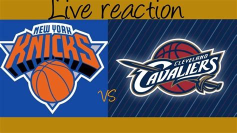 Cavaliers Vs Knicks Live Reaction Youtube