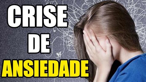 Principais Sintomas De Uma Crise De Ansiedade Youtube