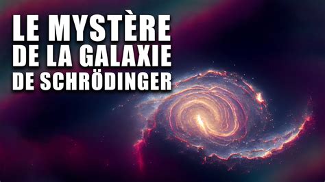 Une Galaxie Deux Endroits La Fois Le Myst Re De La Galaxie De