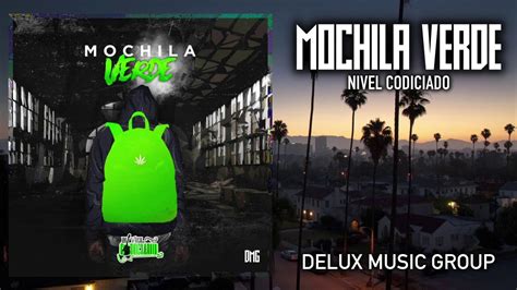 Mochila Verde Nivel Codiciado Youtube Music