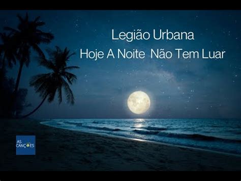 Legi O Urbana Hoje A Noite N O Tem Luar Legendada Youtube