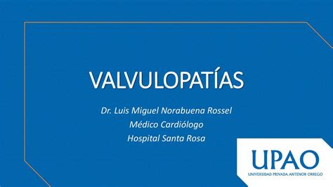 Valvulopat As Cardiacas Erwin Escobar Ordinola Udocz