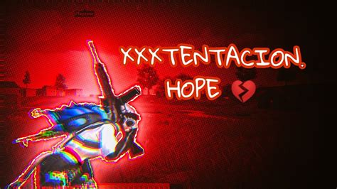 XXXTENTACION HOPE BGMI MONTAGE YouTube