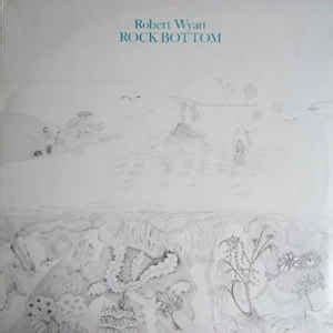 Robert Wyatt - Rock Bottom (1974, Vinyl) | Discogs