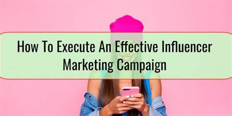 How To Execute An Effective Influencer Marketing Campaign • Expert Money