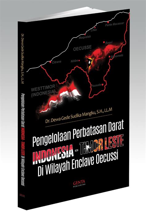 Pengelolaan Perbatasan Darat Indonesia Timor Leste Di Wilayah Enclave