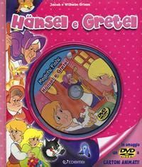 H Nsel E Gretel Ediz Illustrata Con Dvd Jacob Grimm Wilhelm