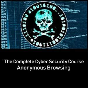 Udemy The Complete Cyber Security Course Anonymous Browsing