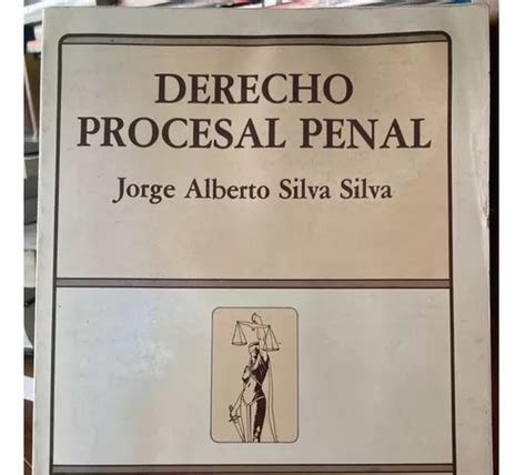 Derecho Procesal Penal Jorge Alberto Silva Meses sin interés