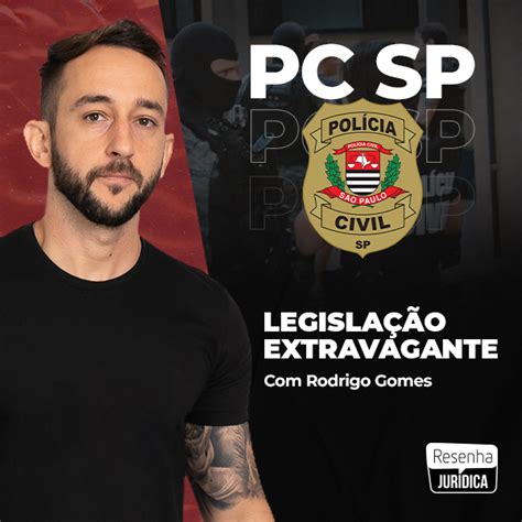 Legislação Extravagante Polícia Cívil de São Paulo PCSP Resenha