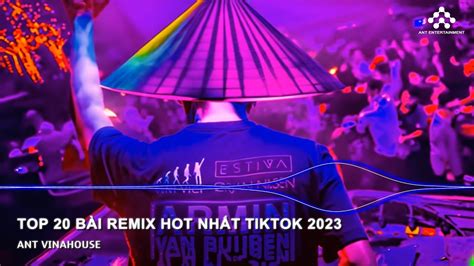 TOP 20 NHẠC REMIX HOT NHẤT HIỆN NAY | NHẠC TREND TIKTOK MỚI NHẤT 2023 | BXH NHẠC TRẺ REMIX MỚI ...