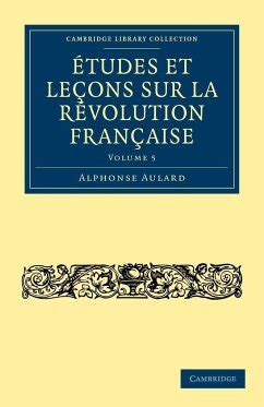 Tudes Et Le Ons Sur La R Volution Fran Aise Volume Von Alphonse