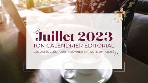 Ton Calendrier Social Media De Juillet 2023 Offert