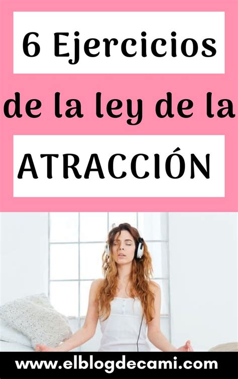 Ejercicios De La Ley De La Atracci N Ley De Atraccion Ejercicios