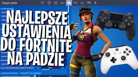 Najlepsze Ustawienia Na Padzie Do Fortnite Ps Xbox Pc Youtube