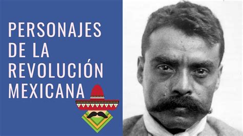 Los 9 Personajes Principales De La Revolución Mexicana Youtube