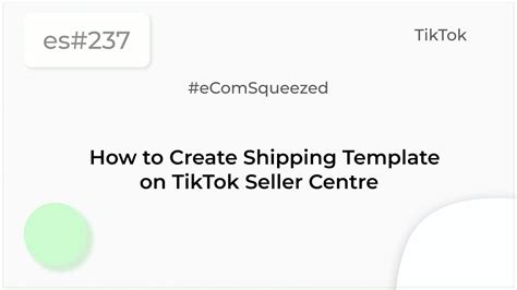 How To Create A Shipping Template On TikTok Seller Centre Es237 YouTube