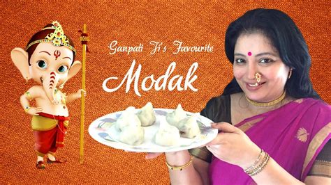 Modak Recipe Ganpati Bappas Favourite By Samta Sagar Tasty And