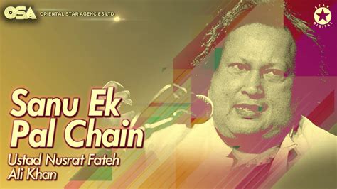 Sanu Ek Pal Chain Video I Ustad Nusrat Fateh Ali Khan I Original